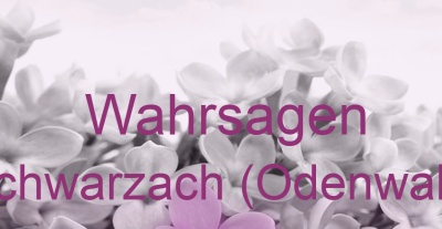 Wahrsagen Schwarzach (Odenwald) | Top-Experten für Kartenlegen, Wahrsagen, Hellsehen, Zukunftsdeutung.